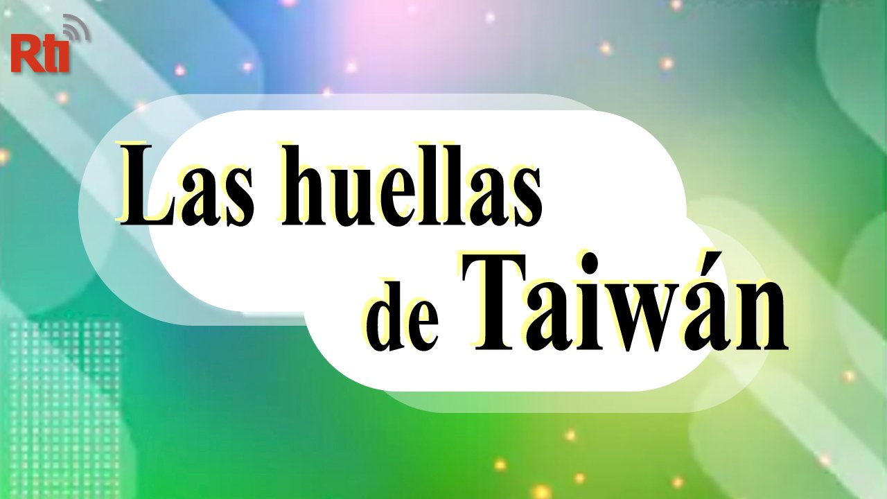 Las huellas de Taiwán Las huellas de Taiwán
