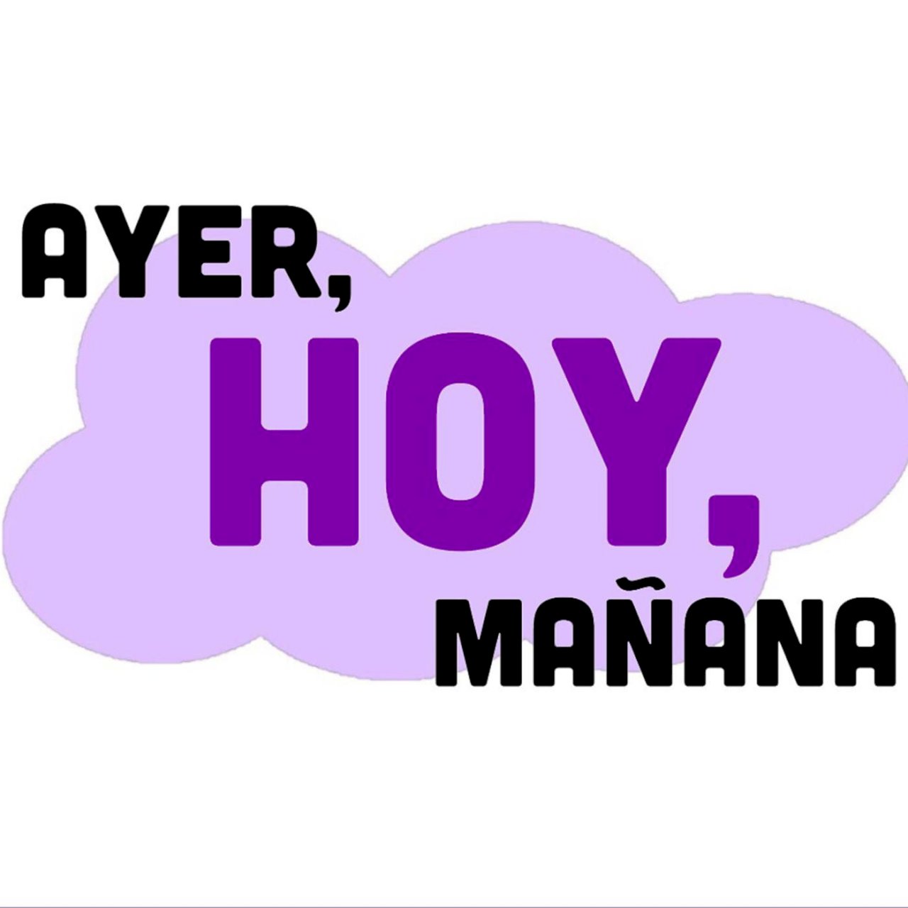 Ayer, Hoy, Mañana