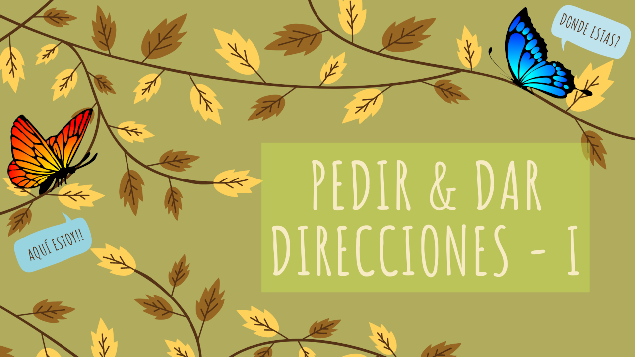 Pedir y Dar Direcciones I