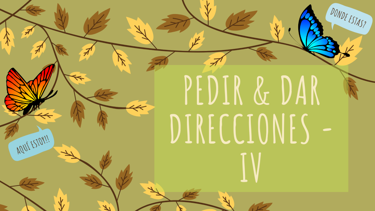 Pedir y Dar Direcciones IV