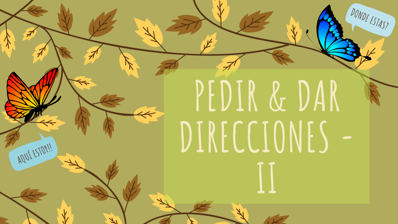 Pedir y Dar Direcciones II