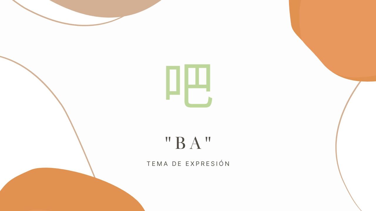 Expresión Ba 吧